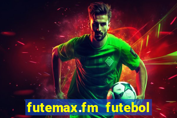 futemax.fm futebol ao vivo